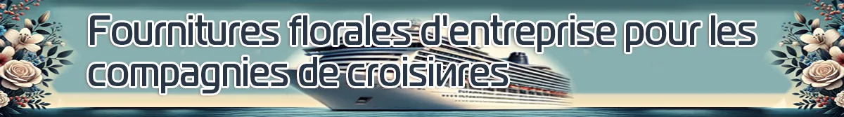 Fournitures florales d'entreprise pour les compagnies de croisière en Turquie